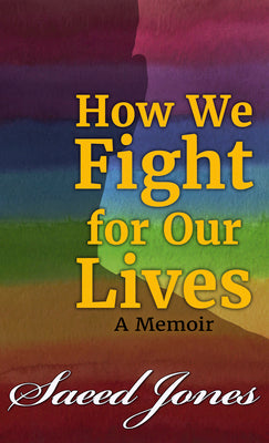 Book cover for How We Fight for Our Lives: A Memoir