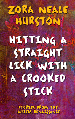 Book cover for Hitting a Straight Lick with a Crooked Stick: Stories from the Harlem Renaissance