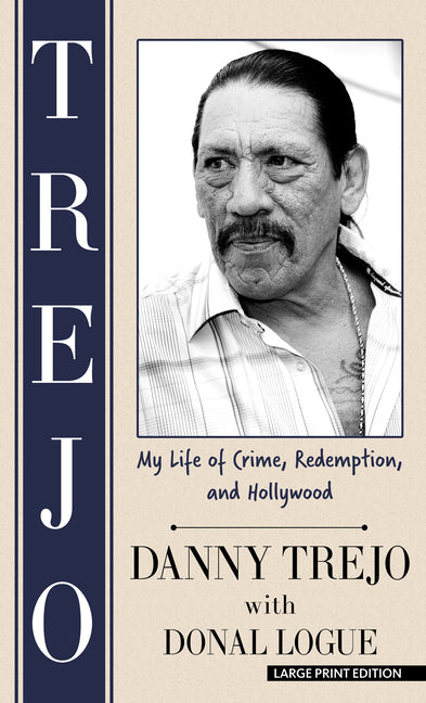 Book cover for Trejo: My Life of Crime, Redemption, and Hollywood