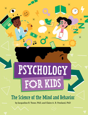 Book cover for Psychology for Kids: The Science of the Mind and Behavior