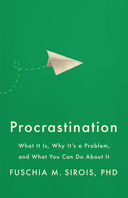 Book cover for Procrastination: What It Is, Why It's a Problem, and What You Can Do about It