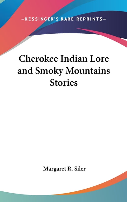 Book cover for Cherokee Indian Lore and Smoky Mountains Stories