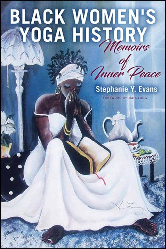 Book cover for Black Women's Yoga History: Memoirs of Inner Peace