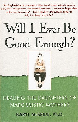 Book cover for Will I Ever Be Good Enough?: Healing the Daughters of Narcissistic Mothers