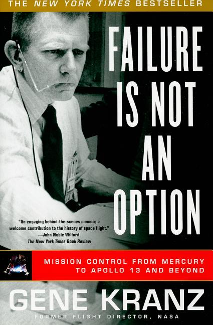 Book cover for Failure Is Not an Option: Mission Control from Mercury to Apollo 13 and Beyond