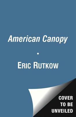 Book cover for American Canopy: Trees, Forests, and the Making of a Nation
