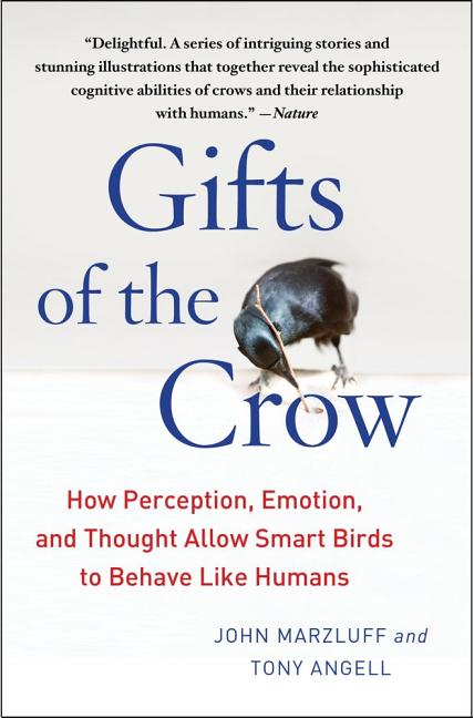 Book cover for Gifts of the Crow: How Perception, Emotion, and Thought Allow Smart Birds to Behave Like Humans