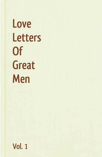 Book cover for Love Letters Of Great Men - Vol. 1