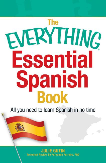 Book cover for Everything Essential Spanish Book: All You Need to Learn Spanish in No Time