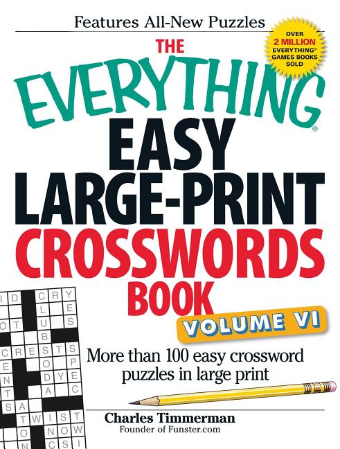 Book cover for Everything Easy Large-Print Crosswords Book, Volume VI: More Than 100 Easy Crossword Puzzles in Large Print