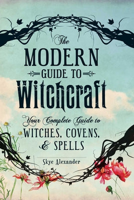 Book cover for The Modern Guide to Witchcraft: Your Complete Guide to Witches, Covens, and Spells