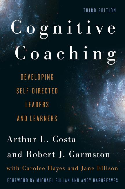 Book cover for Cognitive Coaching: Developing Self-Directed Leaders and Learners