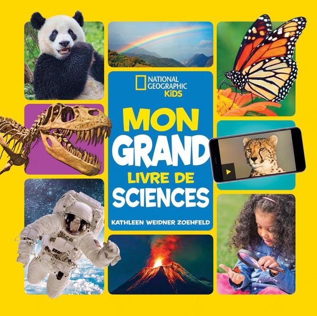 Book cover for Mon Grand Livre de Sciences = National Geographic Kids: Little Kids First Big Book of Science