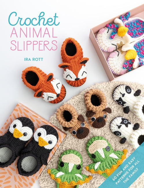 Book cover for Crochet Animal Slippers: 60 Fun and Easy Patterns for All the Family