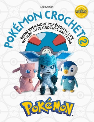 Book cover for Pokémon Crochet Vol 2: Bring Even More Pokémon to Life with 20 Cute Crochet Patterns