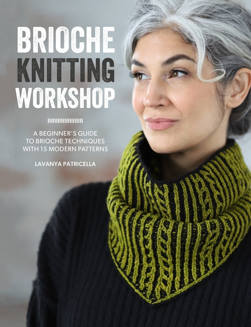 Book cover for Brioche Knitting Workshop: A Beginner's Guide to Brioche Techniques with 15 Modern Patterns