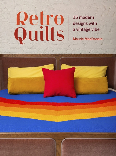 Book cover for Retro Quilts: 15 Modern Designs with a Vintage Vibe