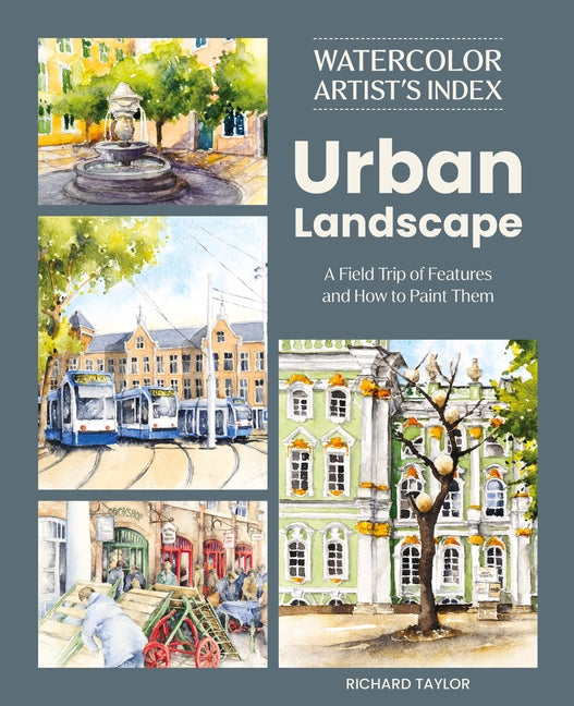 Book cover for Watercolor Artist's Index of the Urban Landscape: A Field Trip of Features and How to Paint Them