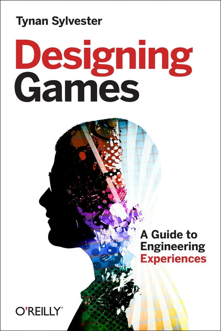 Book cover for Designing Games: A Guide to Engineering Experiences