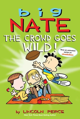 Book cover for Big Nate: The Crowd Goes Wild!: Volume 9 [With Poster]
