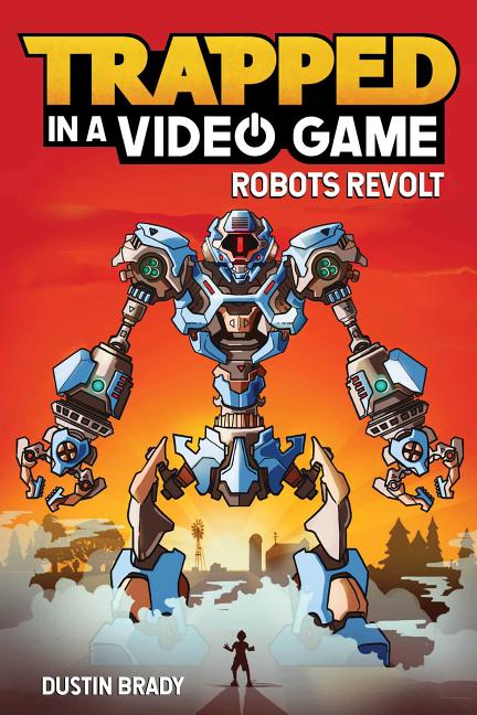 Book cover for Trapped in a Video Game: Robots Revolt Volume 3
