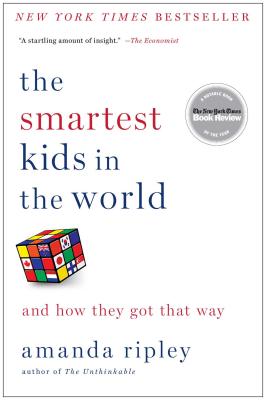 Book cover for The Smartest Kids in the World: And How They Got That Way