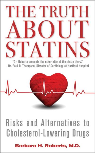 Book cover for Truth about Statins: Risks and Alternatives to Cholesterol-Lowering Drugs