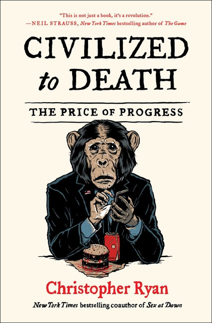 Book cover for Civilized to Death: The Price of Progress