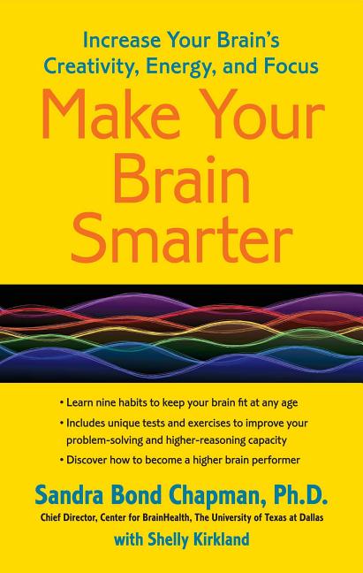 Book cover for Make Your Brain Smarter: Increase Your Brain's Creativity, Energy, and Focus