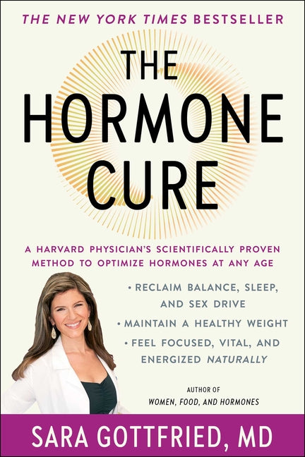 Book cover for The Hormone Cure: Reclaim Balance, Sleep and Sex Drive; Lose Weight; Feel Focused, Vital, and Energized Naturally with the Gottfried Pro