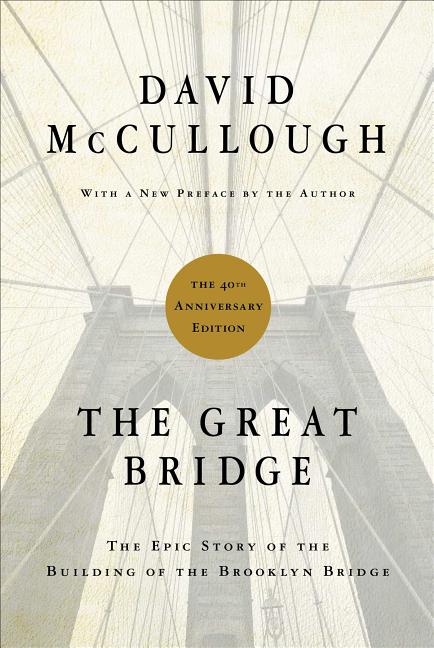 Book cover for The Great Bridge: The Epic Story of the Building of the Brooklyn Bridge