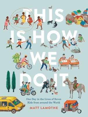 Book cover for This Is How We Do It: One Day in the Lives of Seven Kids from Around the World