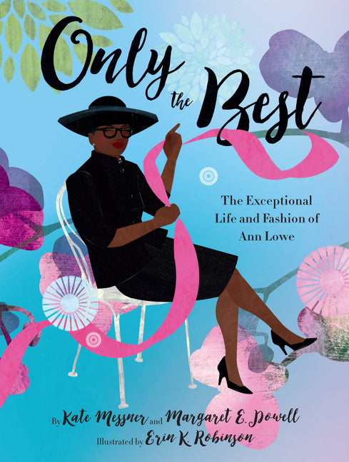 Book cover for Only the Best: The Exceptional Life and Fashion of Ann Lowe