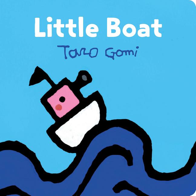 Book cover for Little Boat: (Taro Gomi Kids Book, Board Book for Toddlers, Children's Boat Book)