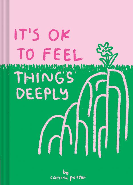 Book cover for It's Ok to Feel Things Deeply: (Uplifting Book for Women; Feel-Good Gift for Women; Books to Help Cope with Anxiety and Depression)