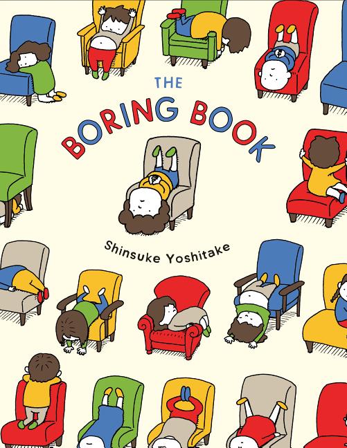 Book cover for The Boring Book: (Childrens Book about Boredom, Funny Kids Picture Book, Early Elementary School Story Book)