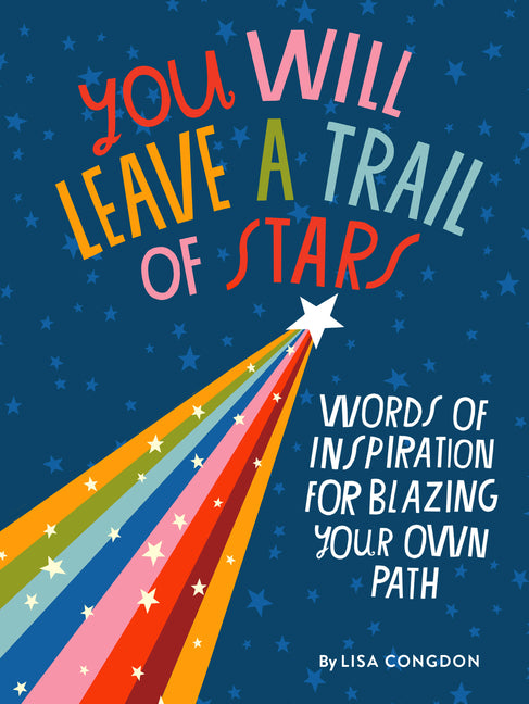 Book cover for You Will Leave a Trail of Stars: Words of Inspiration for Blazing Your Own Path