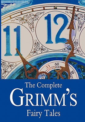 Book cover for The Complete Grimm's Fairy Tales