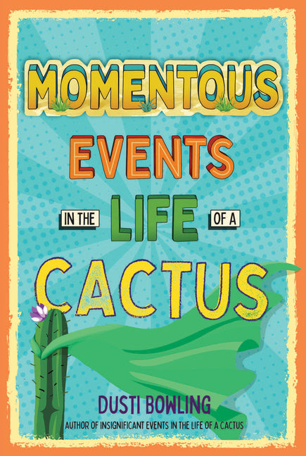 Book cover for Momentous Events in the Life of a Cactus: Volume 2