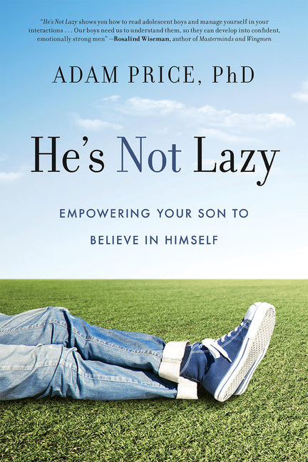 Book cover for He's Not Lazy: Empowering Your Son to Believe in Himself