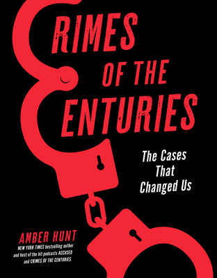 Book cover for Crimes of the Centuries: The Cases That Changed Us
