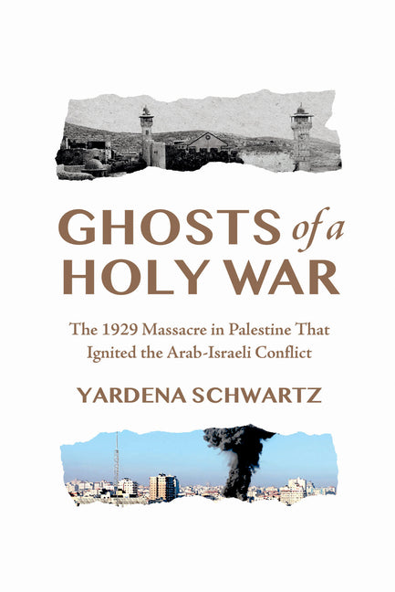 Book cover for Ghosts of a Holy War: The 1929 Massacre in Palestine That Ignited the Arab-Israeli Conflict