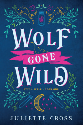 Book cover for Wolf Gone Wild: Stay a Spell Book 1 Volume 1