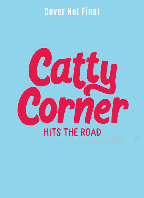 Book cover for Catty Corner Hits the Road