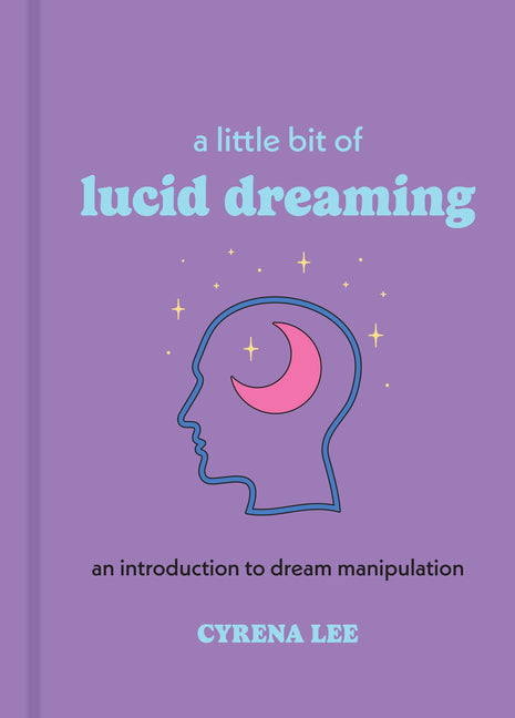 Book cover for Little Bit of Lucid Dreaming: An Introduction to Dream Manipulation (Reissue)