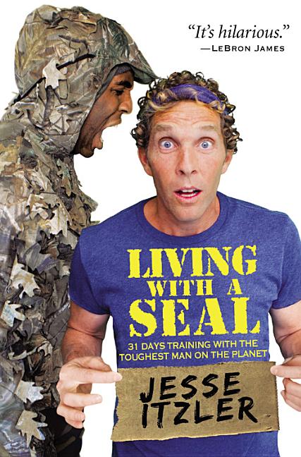 Book cover for Living with a Seal: 31 Days Training with the Toughest Man on the Planet