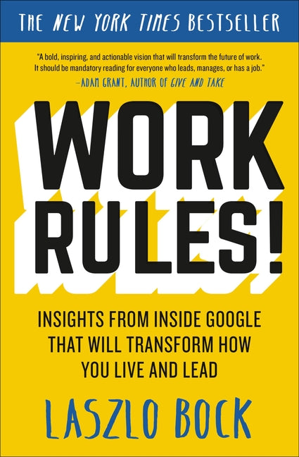 Book cover for Work Rules!: Insights from Inside Google That Will Transform How You Live and Lead