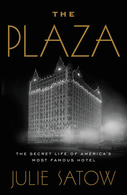 Book cover for The Plaza: The Secret Life of America's Most Famous Hotel
