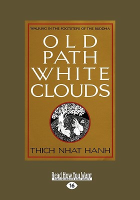 Book cover for Old Path White Clouds [Large Print Volume 2 of 2]: Walking in the Footsteps of the Buddha
