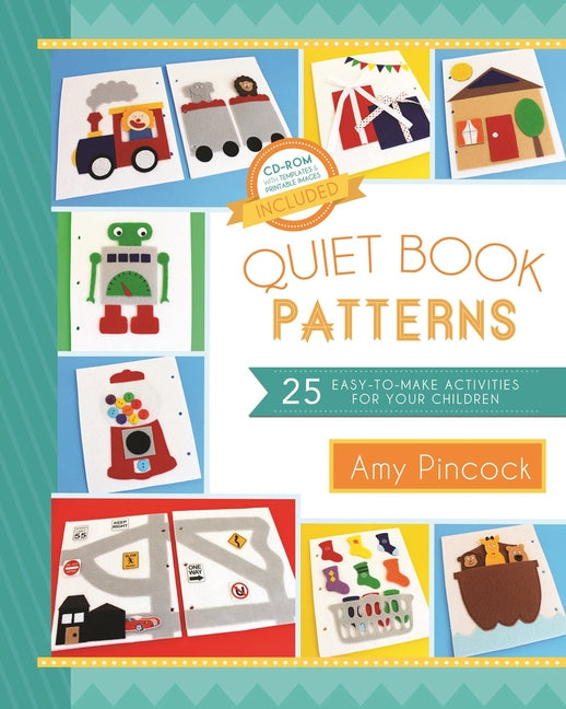 Book cover for Quiet Book Patterns: 25 Easy-To-Make Activities for Your Children